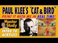 Paint Paul Klee's "Cat and Bird" (1928)! – Master Study – Easy Intro to Acrylic Painting Class