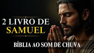 2 Samuel [Davi e a Graça Sob a Chuva do Perdão de Deus] Bíblia ao Som de Chuva
