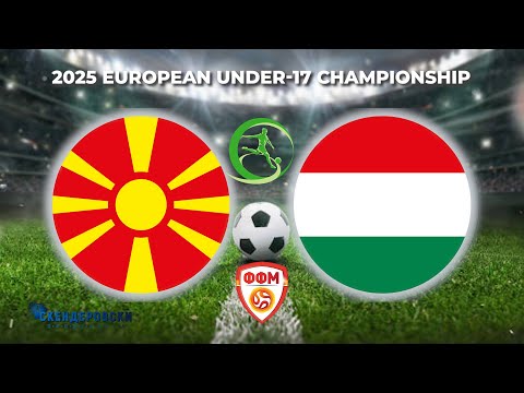 U17 MACEDONIA - U 17 HUNGARY
