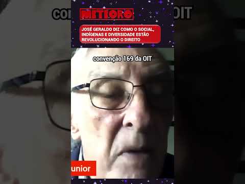 JOSÉ GERALDO DIZ COMO O SOCIAL, INDÍGENAS E DIVERSIDADE ESTÃO REVOLUCIONANDO O DIREITO