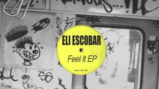 Eli Escobar - Feel It