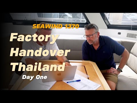 Day 1 Factory Handover | Our New Seawind 1370 Catamaran in Pattaya Thailand | Sanity at Sea