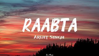 Download lagu Raabta - Arijit Singh |  Lyrics Video | Kxv Music mp3