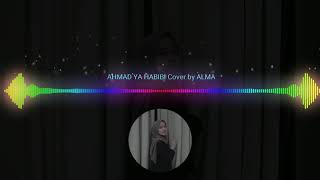 Download lagu Sholawat AHMAD YA HABIBI - ALMA COVER mp3