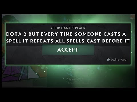 Dota 2 But Every Time Someone Casts A Spell It Repeats All Spells Cast Before It