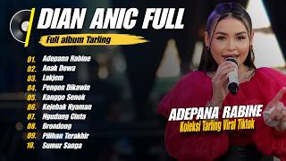 Download lagu DIAN ANIC Lagu Adepana Rabine - Full Album 2026 🎶 Lagu Tarling Dangdut Pantura Cirebon  🔥 mp3