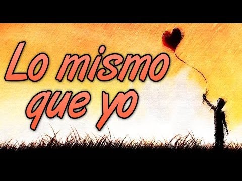 Bacilos - Lo mismo que yo (Letra / Lyrics)