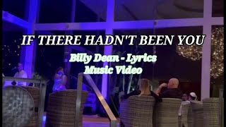 IF THERE HADN&#39;T BEEN YOU - Billy Dean with Lyrics ( Cover ) #musicvideo #countrymusic #countrysong