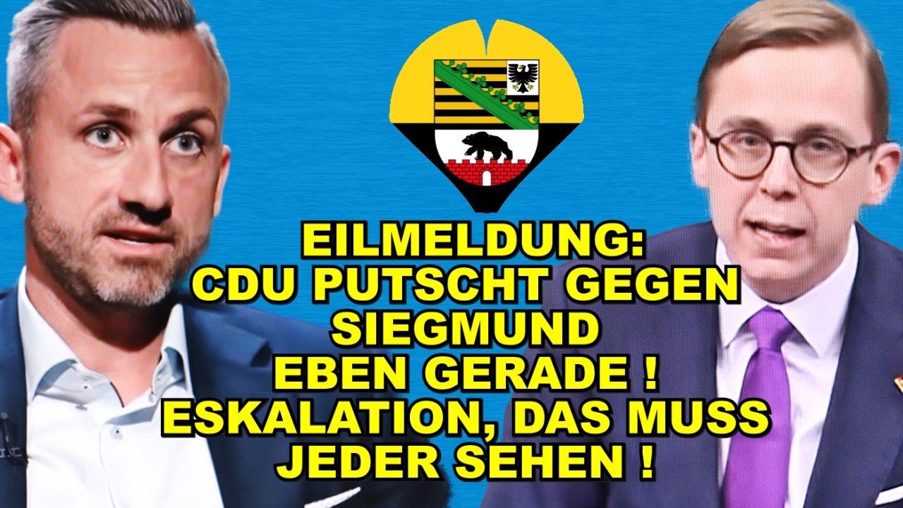 EIL: CDU PUTSCHT EBEN GEGEN Siegmund!