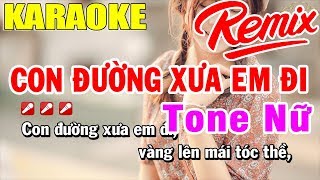 Video hợp âm Con đường xưa em đi Karaoke Remix - Tone Nam