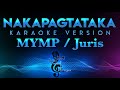 MYMP/Juris - Nakapagtataka (HD Version) KARAOKE || Apo Hiking Society