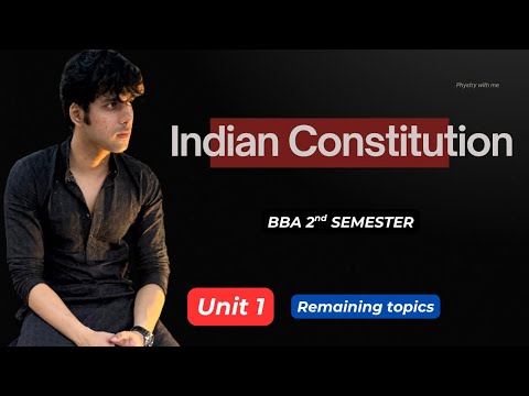 Indian Constitution for BBA 2nd Semester Part 1 Explained CCSU