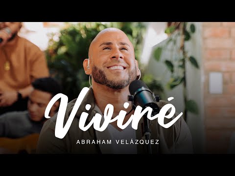 Viviré - Abraham Velázquez