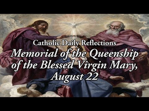 Our Blessed Mother: The Queen of All Saints! - Saturday, August 22, 2020