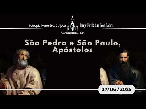 São Pedro e São Paulo Apóstolos | Solenidade | Domingo (28/06/2026)