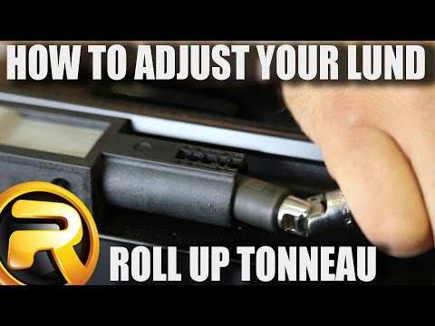 How to adjust your Lund Roll-Up Tonneau Cover