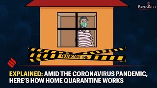 Amid The Coronavirus Pandemic Here's How Home Quarantine Works