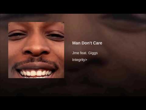 JME - Man Don't Care (feat. Giggs) [Official Audio]