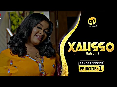 XALISSO - Saison 03 - Episode 1 - Bande annonce 