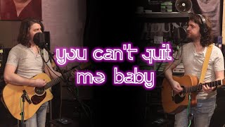 You Can&#39;t Quit Me Baby - Acoustic Queens of the Stone Age Cover