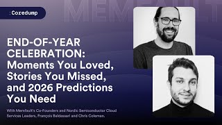 Coredump #019 : END-OF-YEAR CELEBRATION: Moments You Loved, Stories You Missed, and 2026 Predictions