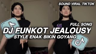 Download lagu FUNKOT JEALOUSY FULL SONG STYLE ENAK BIKIN GOYANG VIRAL TIKTOK TERBARU YANG KALIAN CARI mp3