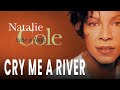 Natalie Cole - Cry Me A River (Official Audio)