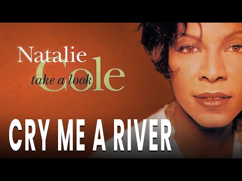 Cry Me A River - Natalie Cole