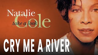 Download lagu Natalie Cole - Cry Me A River mp3