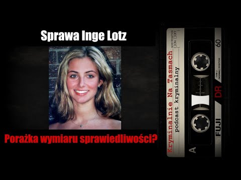 Zagadkowa sprawa Inge Lotz | podcast kryminalny | Kryminalnie Na Taśmach
