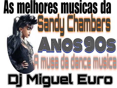Sandy Chambers - The best songs by the Eurodance muse of the 90s - Dj Miguel Euro (05/10/2023)