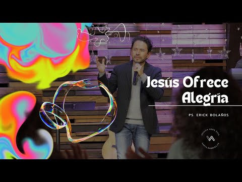 Agua Viva En Línea / Jesús Ofrece Alegría / Ps. Erick Bolaños