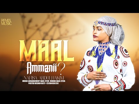 Nafisa Abdulhakim [MAAL AMMANII] NEW OROMO MUSIC 2026 