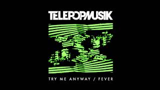 Telepopmusik - Try me anyway (Zombie Disco Squad Remix)