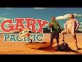 Gary of the Pacific Trailer