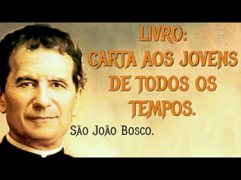 Livro " CARTA AOS JOVENS DE TODOS OS TEMPOS" - São João Bosco