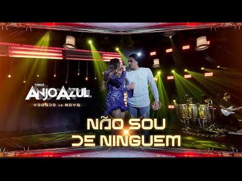 Não Sou De Nimguém - Forró Anjo Azul