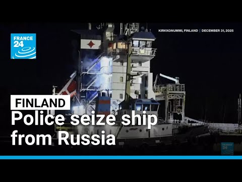 Finland seizes ship from Russia • FRANCE 24 English