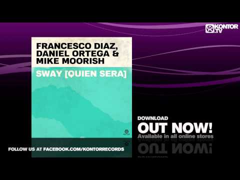 Francesco Diaz, Daniel Ortega & Mike Moorish - Sway (Quien Sera) (Single Teaser)