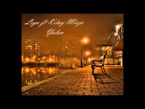 Liga Ft. Kıtay Mirza - Yalan