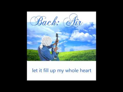 Bach Air Song © Classical version with Lyrics