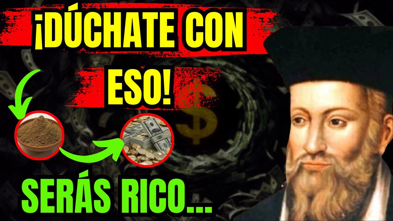 PODEROSO BAÑO DE FORTUNA QUE ATRAE DINERO, SUERTE Y PROSPERIDAD | NOSTRADAMUS