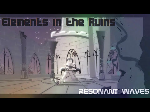 Resonant Waves - Elements in the Ruins