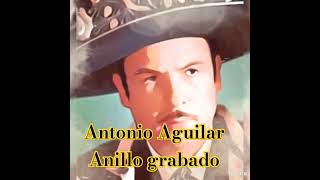 Antonio Aguilar Anillo grabado