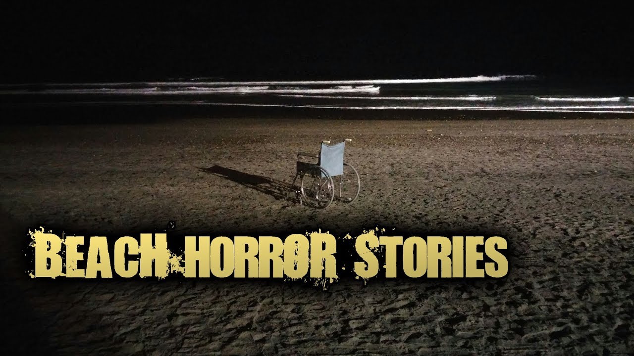 3 Creepy True BEACH Horror Stories