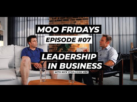 Leadership In Business with Nick O'Sullivan MBE | MOO Coaching