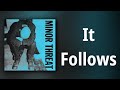 Minor Threat // It Follows