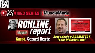 Gerard Dente on New AROMATEST from MuscleMeds | Ronline Report