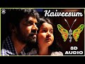 Kaiveesum Katre 8D Song Strawberry D Imman Tamil Song