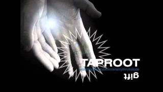 Taproot - Dragged Down